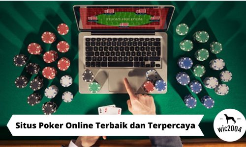 Situs Poker Online Terbaik dan Terpercaya