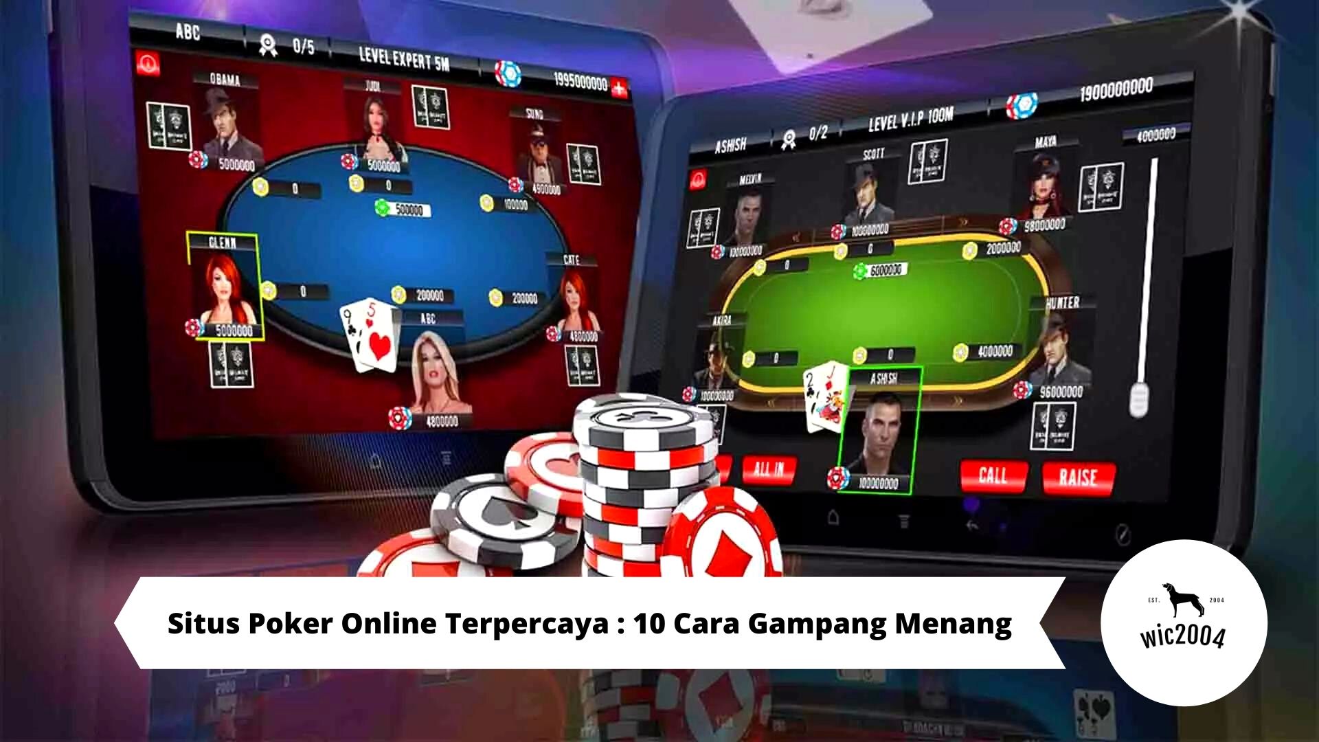 Situs Poker Online Terpercaya : 10 Cara Gampang Menang